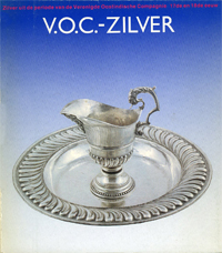 Voskuil-Groenewegen, S.M.: - V.O.C.-Zilver. Zilver uit de periode van de verenigde Oostindische Compagnie 17de en 18de eeuw.