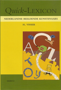 Visser, H.: - Quick-Lexicon Nederlandse Beeldende Kunstenaars.
