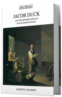 DUCK -  Salomon, Nanette: - Jacob Duck and the gentrification of Dutch genre painting.