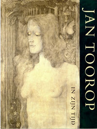 TOOROP  (J.) -  Rothuizen, William: - Jan Toorop (1858-1928) in zijn tijd.