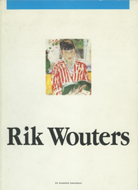 WOUTERS - Schoonbaert, L., D. Cardyn-Oomen, E. Marchal: - Rik Wouters.