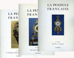 Tardy avec la collaboration de M. Louis Bulla et M. Maxime Passerat: - La Pendule Francaise. 3 volumes complete