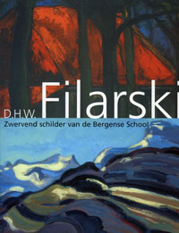 FILARSKI -  Smithuis, R.: - D.H.W. Filarski. Zwervend schilder van de Bergense School.