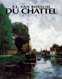 ROSSUM DU CHATTEL -  Rossum du Chattel, J.G. van: - F.J. van Rossum du Chattel (1856-1917). De ontdekker van de Vecht.