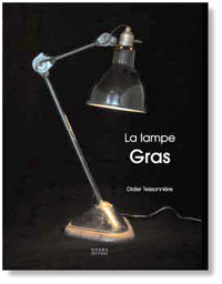 Teissonniere, Didier: - La Lampe Gras | The Gras Lamp.