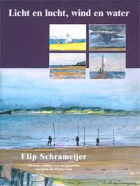 SCHRAMEIJER -  Milikowski, Efran & Brian Dudley Barrett: - Licht en luch, wind en water. Flip Schrameijer, een keuze uit 60 jaar werk,