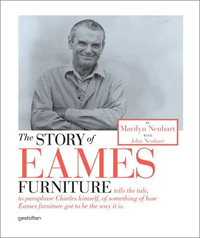EAMES -  Neuhart, Marilyn & John Neuhart: - The Story of Eames Furniture.