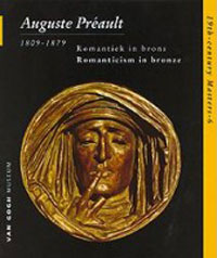 PREAULT -  Millard, Charles. W.: - Auguste Preault [1809-1879]. Romantiek in brons/ Romanticism in bronze
