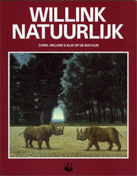 WILLINK -  Turnhout, Ted, Sylvia Willink, et al - Willink Natuurlijk. Carel Willink's kijk op de natuur.