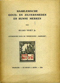 Voet Jr., Elias: - Haarlemsche Goud- en Zilversmeden en hunne merken