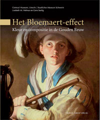 BLOEMAERT -  Seelig, Gero & Liesbeth Helmus: - Het Bloemaert-effect. Kleur en compositie in de Gouden Eeuw.
