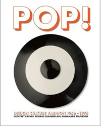 Rayner, Geoffrey & Richard Chamberlain & Annamarie Stapleton: - POP ! Design, Culture, Fashion 1956-1976
