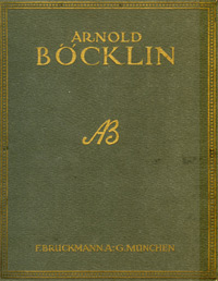 BOCKLIN -  Schmid, Heinrich Alfred: - Arnold Bocklin.