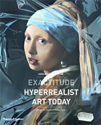 Taylor, John Russell: - Exactitude. Hyperrealist painting today.