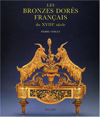 Verlet, Pierre: - Les bronzes dors francais du XVIIIIe siecle.