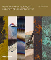 Runfola, Matthew: - Metal Patination Techniques for Jewelers and Metalsmiths