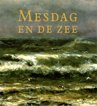 MESDAG -  Sillevis, John & Johan Poort: - Mesdag en de Zee.
