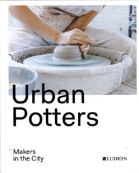 Treggiden, Katie: - Urban Potters. makers in the City.