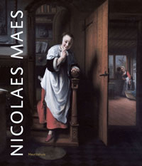MAES -  Suchtelen, Ariane van & Marijn Schapelhouman & Bart Cornelis: - Nicolaes Maes. Rembrandts veelzijdige leerling. (Nederlandse editie)