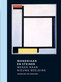 MONDRIAAN -  Paaschen, Jacqueline van: - Mondriaan en Steiner.
