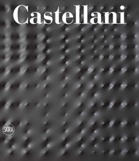 CASTELLANI -  Sardella, Frederico & Renate Wirtz and preface by Hans Ulrich Obrist: - Enrico Castellani. Catalogue Raisonn. Tomo Terzo (works 1955-2005)