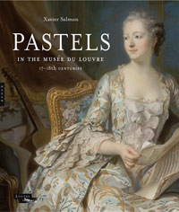 Salon, Xavier: - Pastels in the Muse du Louvre. 17th and 18th Centuries.