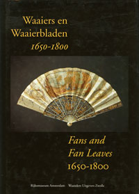 Mortier, Bianca du: - Waaiers en Waaierbladen / Fans and Fan Leaves 1650-1800.