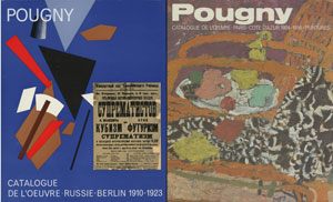POUGNY   Hermann Berningner &  Jean-Albert Cartier: - Jean Pougny (Iwan Puni). Catalogue de l' oeuvre Russie-Berlin 1910-1923 + Paris-Cote d'Azur 1924-1956 Peintures / Paintings.