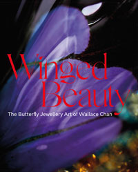Stoehrer, E,ily  & Melanie Grant & Julliet Weir-de-la Rochefoucauld & Ming Liu & Vanessa Cron: - Winged Beauty. The Butterfly Jewellery Art of Wallace Chan.