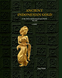 Polak, Jaap: - Ancient  Indonesian Gold of the Central and Eastern Javanese Periods. 750-1550.