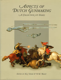 Visser, H.L & D.W. Bailey: - The Visser Collection. Aspects of Dutch Gunmaking, a collection of essays.