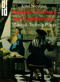 Nicolaus, Knut: - DuMont's Handbuch der Gemldekunde. Material, Technik, Pflege.