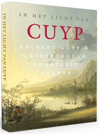 CUYP -  Paarlberg,Sander: - In het licht van Cuyp Aelbert Cuyp & Gainsborough, Constable, Turner