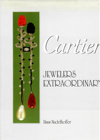 CARTIER -  Nadelhoffer, Hans: - Cartier Jewelers Extraordinary.