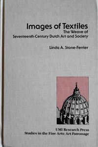 Stone-Ferrier, Linda A.: - Images of textiles: The weave of 17th century Dutch art and society.