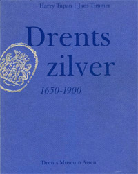 Tupan, H. & J. Timmer: - Drents zilver 1650-1900.